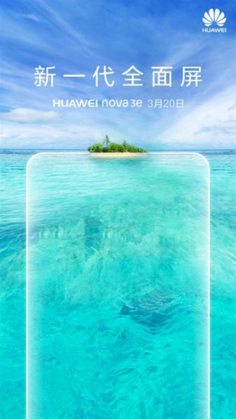 Huawei Nova 3e, 20 Mart'ta tanıtılacak
