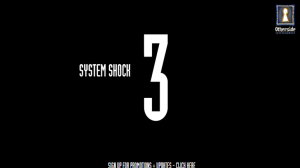 System Shock 3 mü geliyor? 18 system shock 3