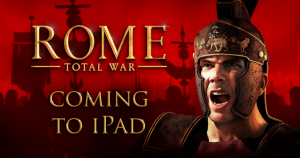 IPad İçin Rome: Total War Geliyor 17 CroppedImage1140600 SetWidth1140 13958165 1242447149113119 5046725558998336095 o 768x404 1