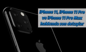 iPhone 11, iPhone 11 Pro ve iPhone 11 Pro Max'in özellikleri fiyat detayları! 24 iphonepro