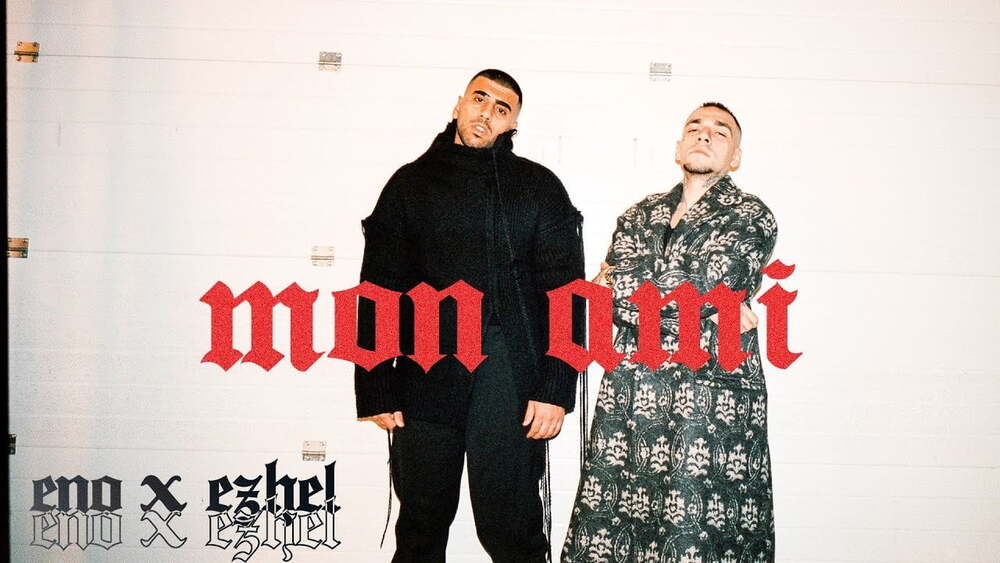 ENO feat EZHEL - Mon Ami