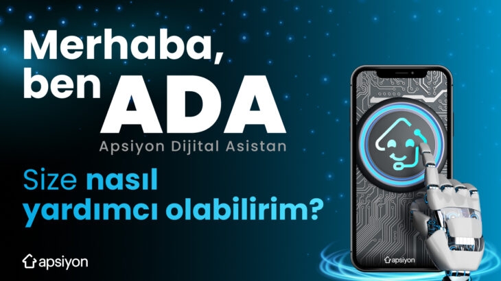 Apsiyon, Yapay Zekâ Destekli Dijital Asistanlar ADA ve ASYA’yı Tanıttı 24 Apsiyon