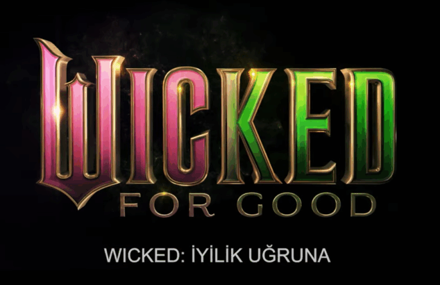 MERAKLA BEKLENEN WICKED: İYİLİK UĞRUNA FİLMİNİN FRAGMANI PAYLAŞILDI! 28 Wicked