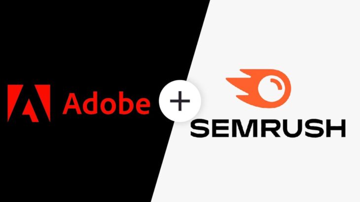 Tasarım ve Veri Birleşti: Adobe, SEO Devi Semrush'ı Satın Aldı 9 ad