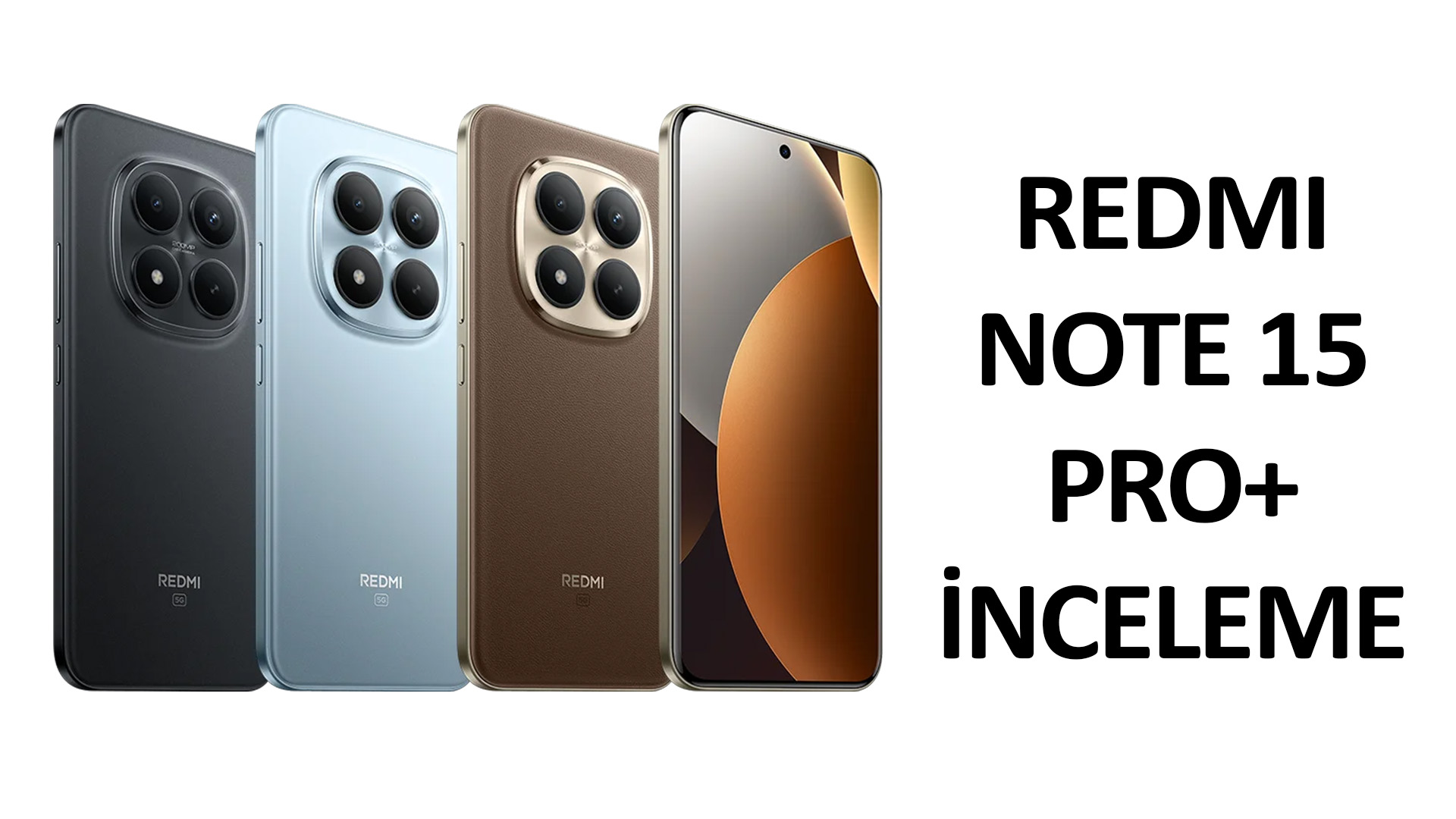 Redmi Note 15 Pro + akıllı telefon incelemesi