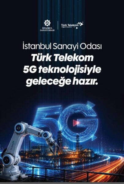 Türk Telekom Ve İSO’dan Sanayinin Dijital Dönüşümünde 5G’de Güçlü İş Birliği