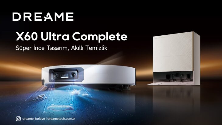 Dreame X60 Ultra Complete ile Temizlikte Yeni Standart