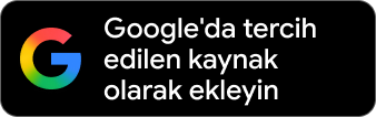 Google’ın "Tercih Edilen Kaynaklar" Özelliği Artık Türkiye’de Kullanımd