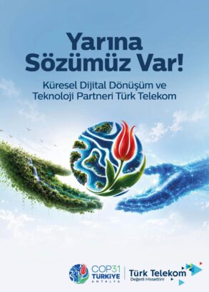 Türk Telekom Güçlü Yatırımları İle Sürdürülebilir Geleceğin Tasarlanmasına Küresel Ölçekte Katkı Sunuyor